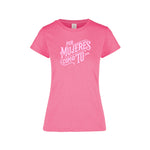 Playera Mujer "Por Mujeres Como Tú"